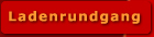 Ladenrundgang